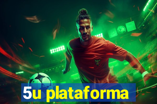 5u plataforma